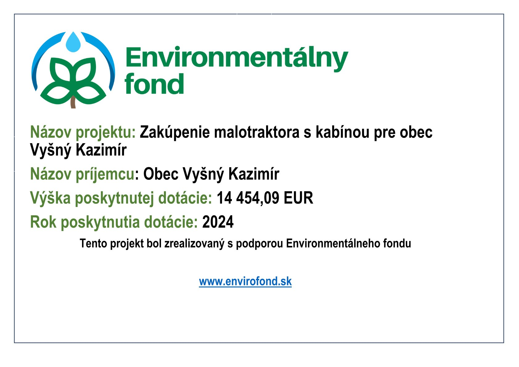 Fotka - Zakúpenie malotraktora s kabínou pre obec Vyšný Kazimír