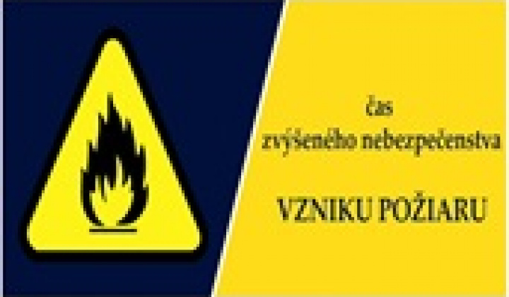 Fotka - Vyhlásenie času zvýšeného nebezpečenstva vzniku požiaru