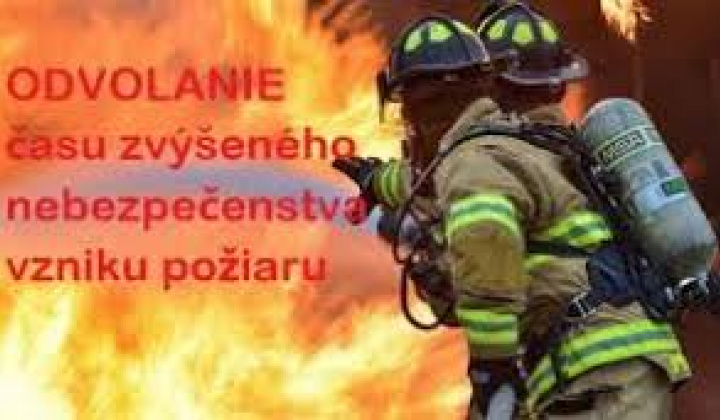 Fotka - Odvolanie času zvýšeného nebezpečenstva vzniku požiaru